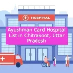 Ayushman Card Hospital List in Chitrakoot Uttar Pradesh