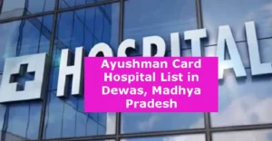 Ayushman Card Hospital List in Dewas Madhya Pradesh