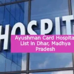 Ayushman Card Hospital List in Dhar Madhya Pradesh