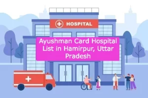 Ayushman Card Hospital List in Hamirpur Uttar Pradesh