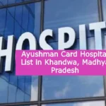 Ayushman Card Hospital List in Khandwa Madhya Pradesh