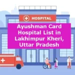 Ayushman Card Hospital List in Lakhimpur Kheri Uttar Pradesh