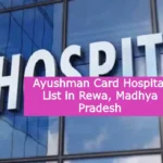 Ayushman Card Hospital List in Rewa Madhya Pradesh