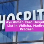 Ayushman Card Hospital List in Vidisha Madhya Pradesh